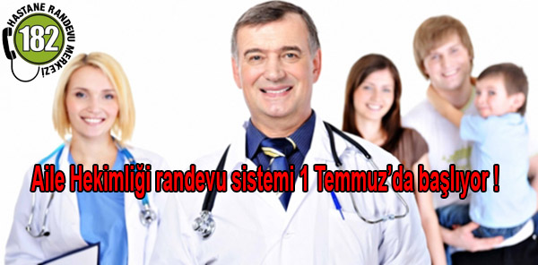 AİLE HEKİMLERİ RANDEVU SİSTEMİNE GEÇİYOR