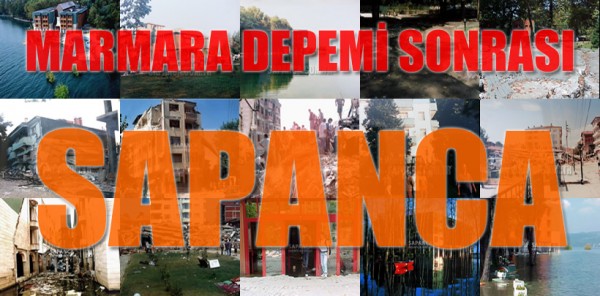 17 AĞUSTOS DEPREMİ SONRASI SAPANCA