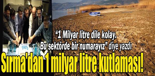 SIRMA'DAN 1 MİLYAR LİTRE KUTLAMASI!