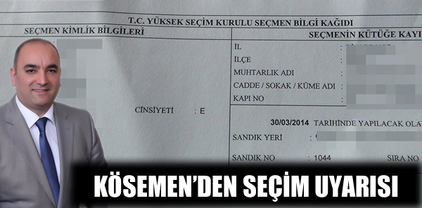 KÖSEMEN’DEN SEÇİM UYARISI