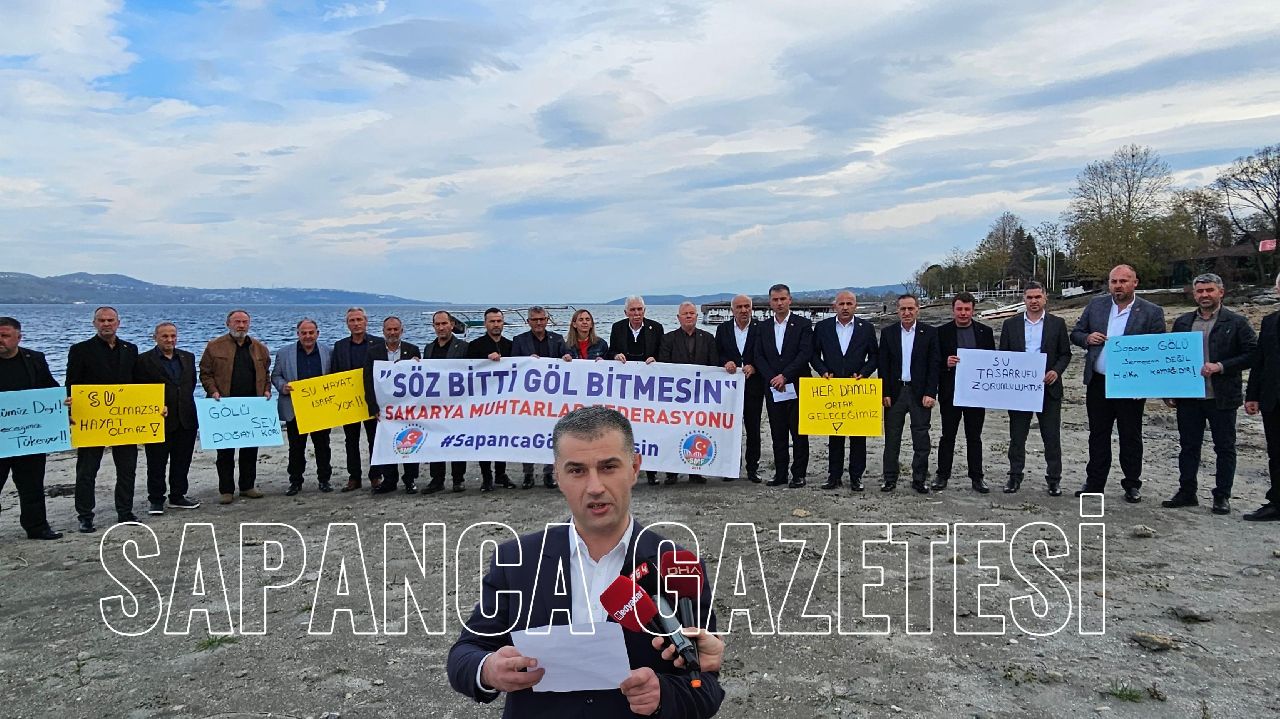 SAPANCA GÖL'Ü İÇİN BİR ARAYA GELEN MUHTARLAR BASIN AÇIKLAMASI YAPTI